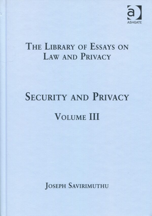 Security and Privacy Volume III 9781409444879