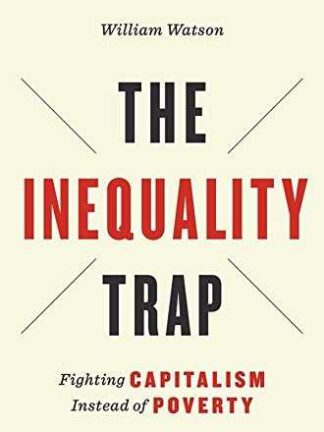 Inequality Trap. Fighting Capitalism Instead of Poverty *