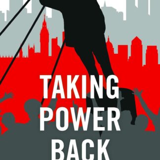 Taking Power Back * Putting People in Charge of Politics