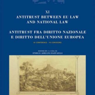 Antitrust between EU Law and National Law * Antitrust fra diritto Nazionale e diritto dell´Unione Europea