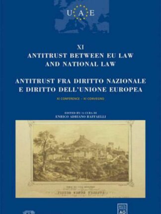 Antitrust between EU Law and National Law * Antitrust fra diritto Nazionale e diritto dell´Unione Europea