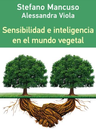 Sensibilidad e inteligencia en el mundo vegetal