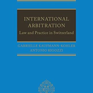 International Arbitration: Law and Practice in Switzerland *