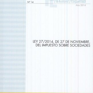 Ley 27/2014, de 27 de noviembre, del Impuesto sobre Sociedades. Nº 14 Año 2014