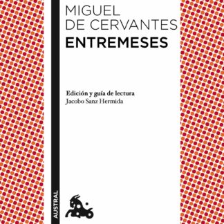 Entremeses Edición y guía de lectura de Jacobo Sanz Hermida
