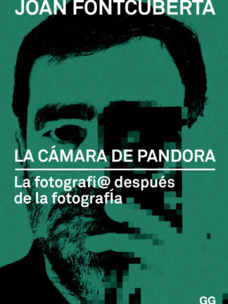 La cámara de Pandora La fotografí@ después de la fotografía