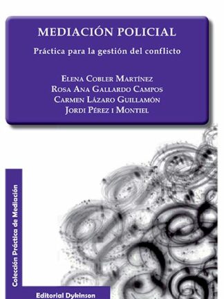 Mediación Policial. Práctica para la gestión del conflicto