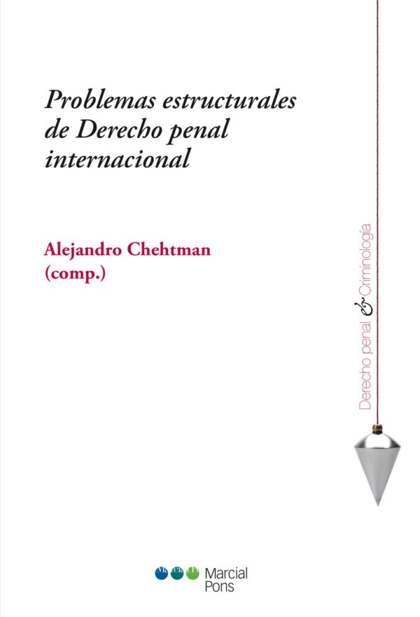 Problemas Estructurales de Derecho Penal Internacional