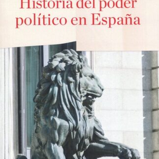 Historia del poder político en España. Reimpresión 2019