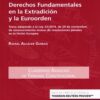 Protección de los Derechos Fundamentales en la Extradición y la Euroorden
