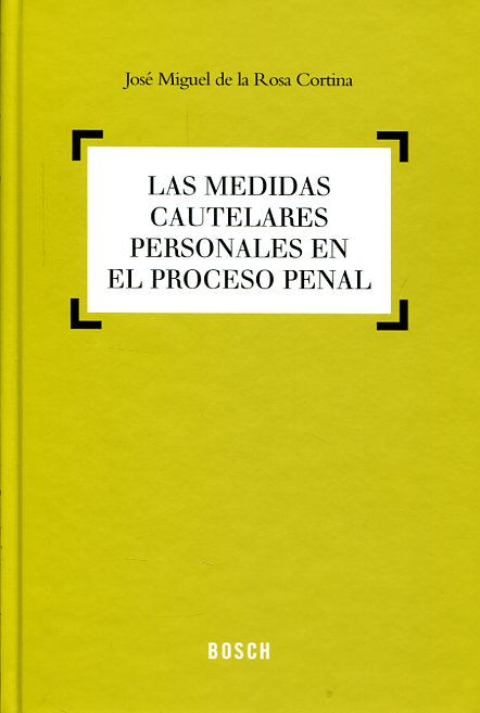 MEDIDAS CAUTELARES PERSONALES EN EL PROCESO PENAL -9788490900314