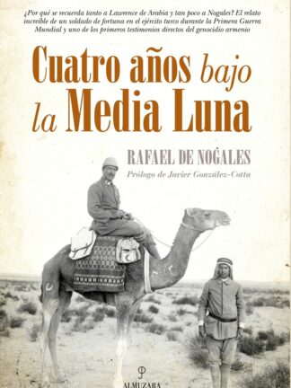 Cuatro años bajo la Media Luna