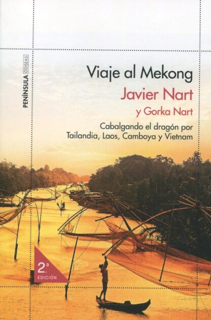 Viaje al Mekong. Cabalgando el dragón por Tailandia, Laos, Camboya y Vietnam