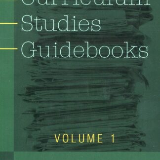 Curriculum Studies Guidebooks. VOL. 1 Concepts and Theoretical Frameworks*