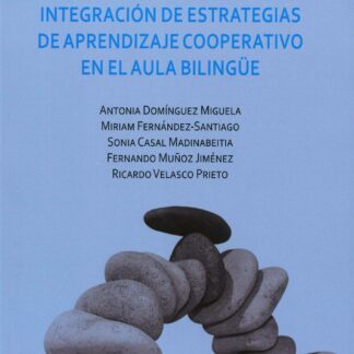 Integración de Estrategias de Aprendizaje Cooperativo en el Aula Bilingüe