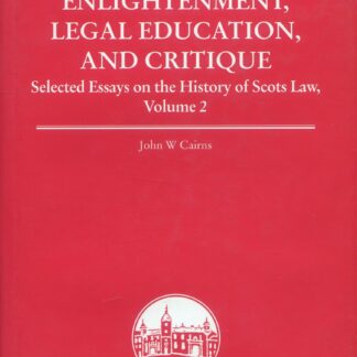 Enlightenment, Legal Education, and Critique * Selected Essays on the History of Scots Law, Volume 2