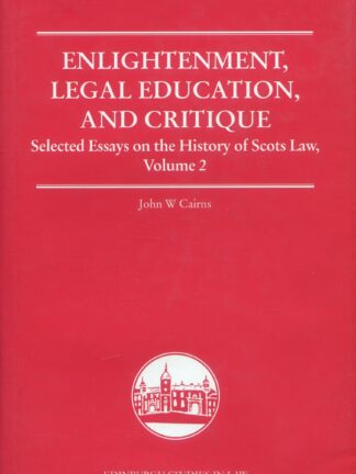 Enlightenment, Legal Education, and Critique * Selected Essays on the History of Scots Law, Volume 2