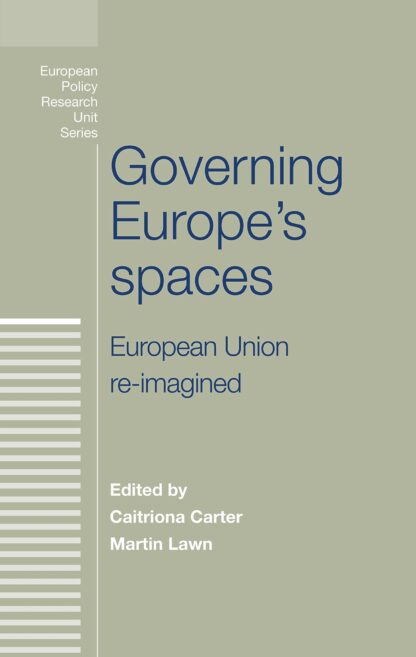 Governing Europe's Spaces European Union Re-Imagined *