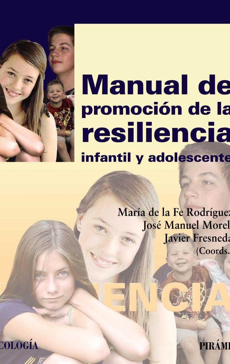 Manual de Promoción de la Resiliencia Infantil y Adolescente -9788436834024