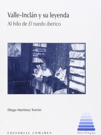 PDF Valle-Inclán y su Leyenda. Al Hilo de el Ruedo Ibérico