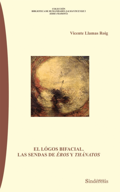 Lógos bifacial. Las sendas de Éros y Thánatos