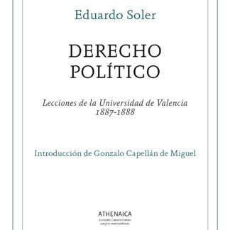Derecho político. Lecciones de la Universidad de Valencia 1887-1888