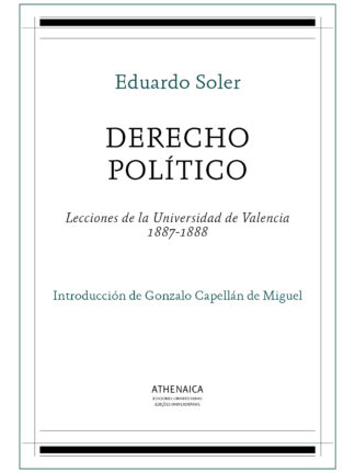 Derecho político. Lecciones de la Universidad de Valencia 1887-1888