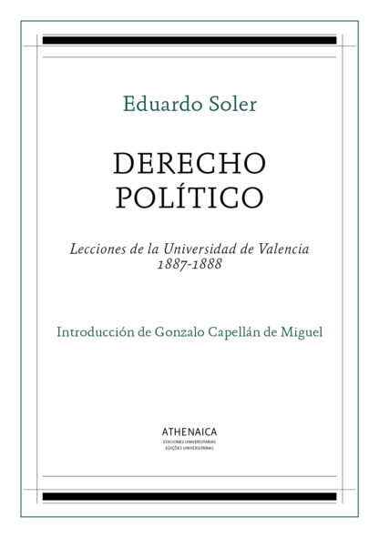 Derecho político. Lecciones de la Universidad de Valencia 1887-1888