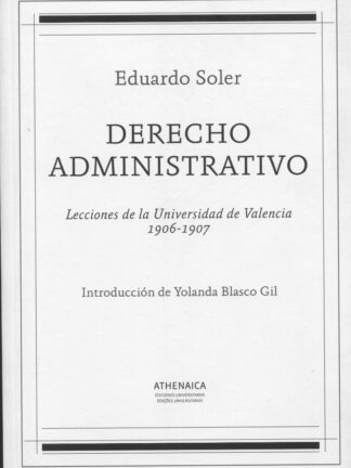 Derecho administrativo. Lecciones de la Universidad de Valencia 1906-1907