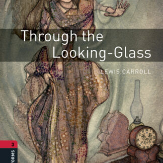 Oxford Bookworms 3. Through the Looking-Glass MP3 Pack