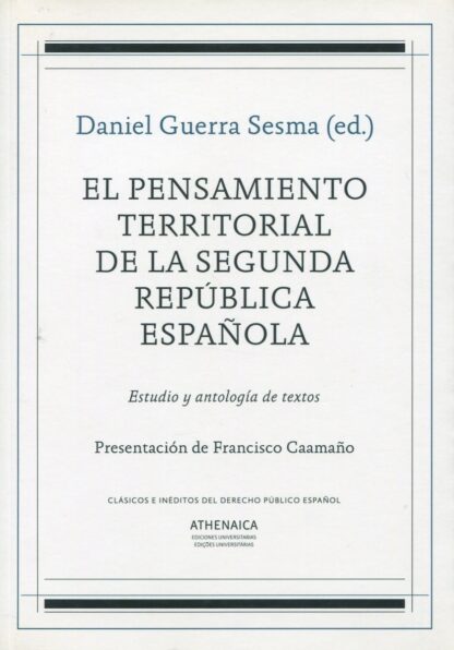 El pensamiento territorial de la Segunda República española. Estudio y antología de textos