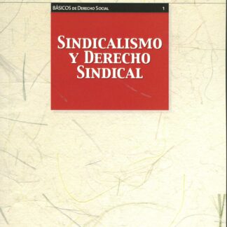Sindicalismo y Derecho Sindical 2016