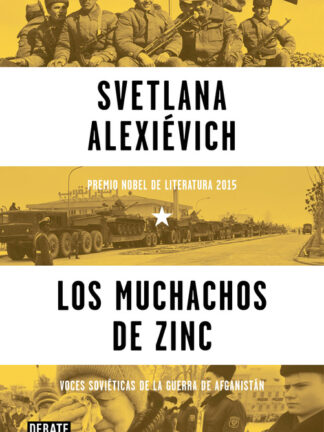 Muchachos de Zinc. Voces Soviéticas de la Guerra de Afganistán