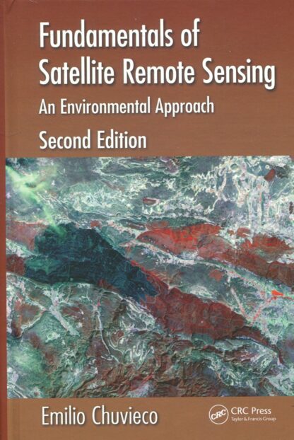 Fundamentals of Satellite Remote Sensing: An Environmental Approach*