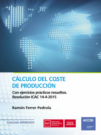 Cálculo del coste de produccion Con ejercicios prácticos resueltos. Resolución ICAC 14-4-2015