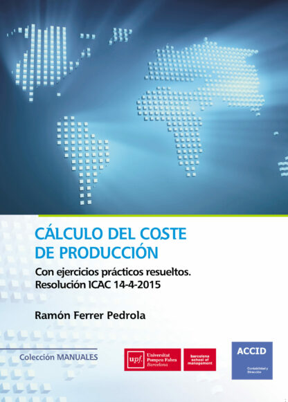 Cálculo del coste de produccion Con ejercicios prácticos resueltos. Resolución ICAC 14-4-2015
