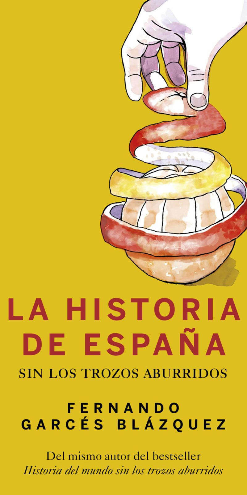 Historia de España sin los trozos aburridos / 9788408153825