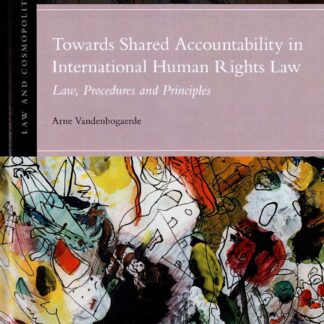Towards Shared Accountability in International Human Rights Law Nº 7. Law, Procedures and Principles