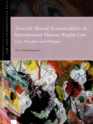 Towards Shared Accountability in International Human Rights Law Nº 7. Law, Procedures and Principles