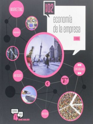 Economía de la Empresa 2.º Bachillerato. Teoría y Práctica
