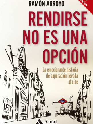Rendirse no es una opción La emocionante historia de superación llevada al cine