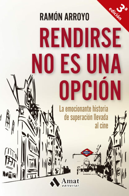 Rendirse no es una opción La emocionante historia de superación llevada al cine