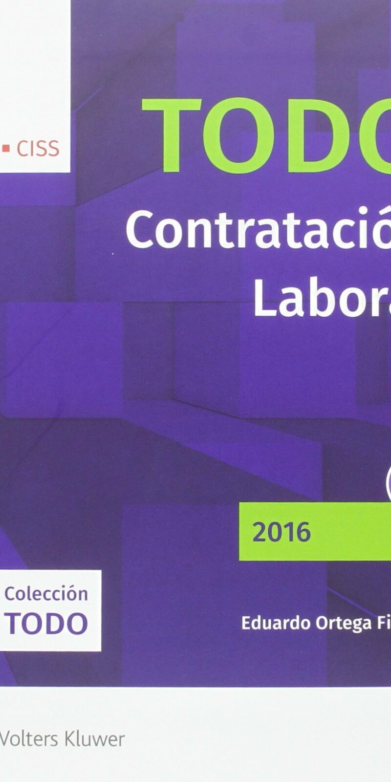 Todo Contratación Laboral 2016 -9788499546858