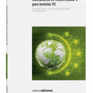 Guía práctica de ISO/IEC 20000-1 para servicios TIC
