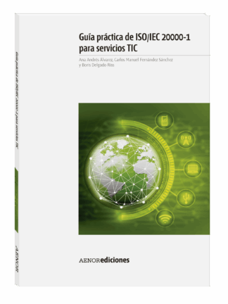 Guía práctica de ISO/IEC 20000-1 para servicios TIC