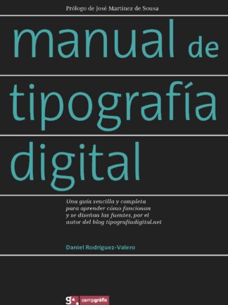Manual de tipografía digital. Una guía sencilla y completa para aprender cómo funcionan y se diseñan las fuentes, por el autor del blog tipografíadigital.net
