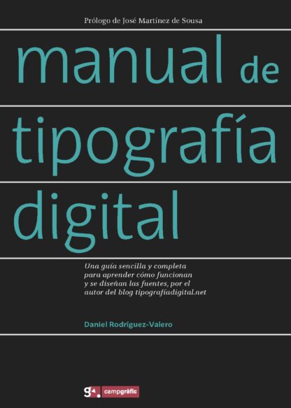 Manual de tipografía digital. Una guía sencilla y completa para aprender cómo funcionan y se diseñan las fuentes, por el autor del blog tipografíadigital.net