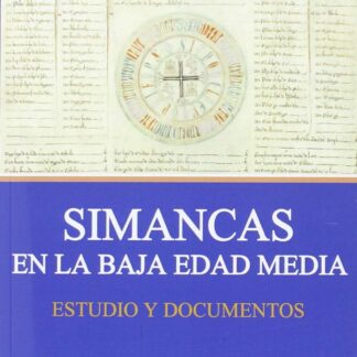 Simancas en la Baja Edad Media. Estudio y Documentos
