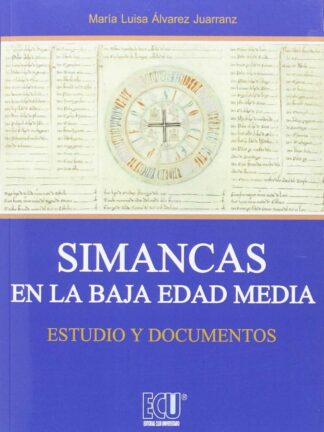 Simancas en la Baja Edad Media. Estudio y Documentos