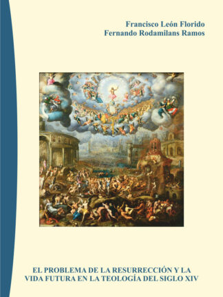 Problema de la resurrección y la vida futura en la teología del Siglo XIV
